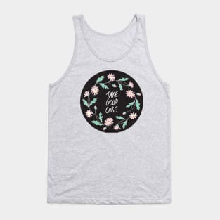 Take Good Care Tank Top